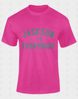 Pink short sleeve crewneck T-shirt with green “JACKSON vs EVERYBODY” lettering.