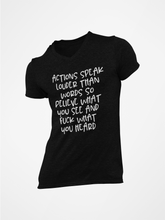 Load image into Gallery viewer, Action Speak Louder Than Words Statement T-Shirt
