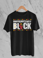 Load image into Gallery viewer, Unapologetically Black Juneteenth T-Shirt
